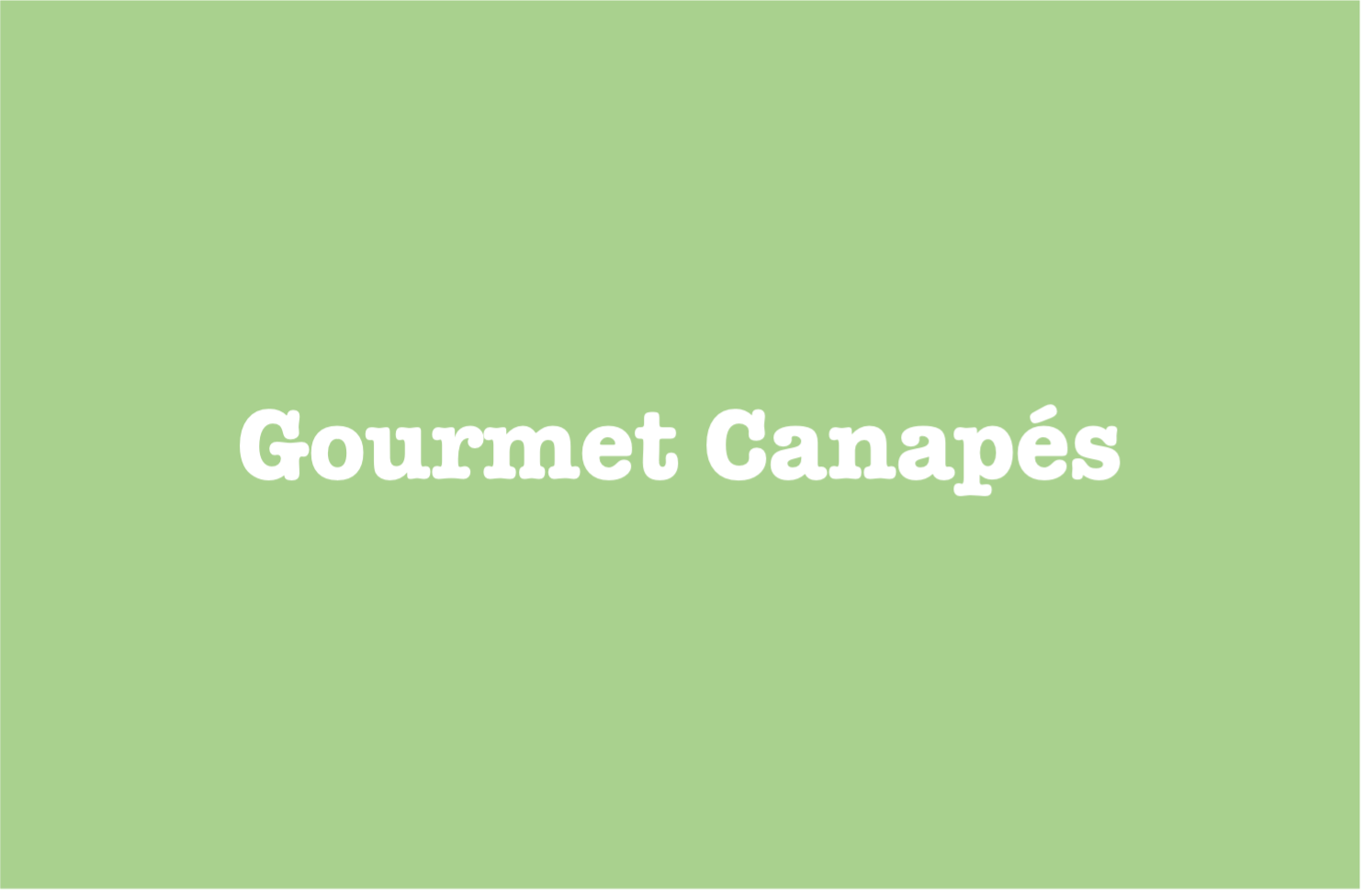 Gourmet Canapé Menu - Central Coast